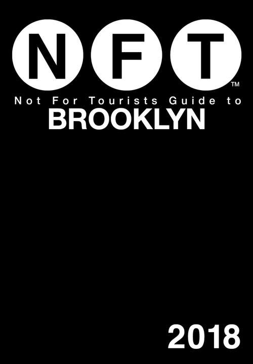 Book cover of Not For Tourists Guide to Brooklyn 2018 (Not For Tourists)