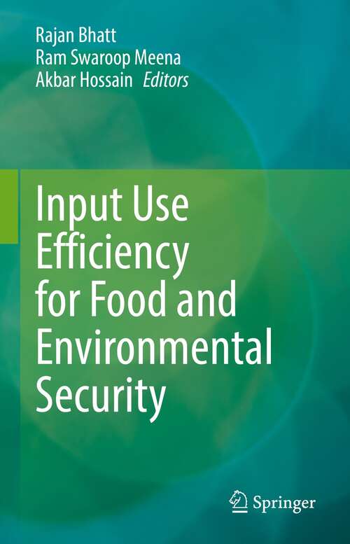 Input Use Efficiency for Food and Environmental Security