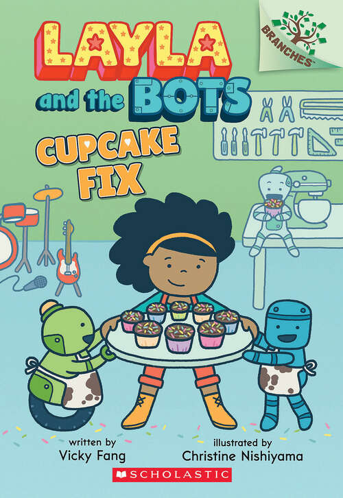 Book cover of Cupcake Fix: A Branches Book (Layla and the Bots #3)