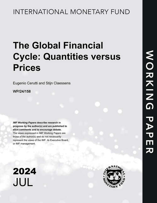 Book cover of The Global Financial Cycle: Quantities versus Prices (Imf Working Papers)