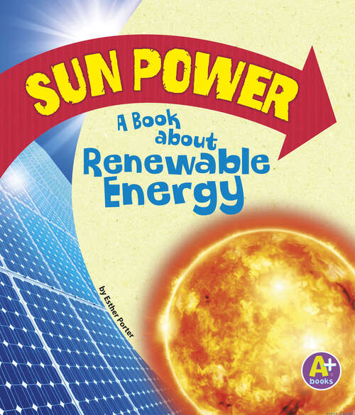 Book cover of Sun Power: A Book About Renewable Energy (Earth Matters Ser.)