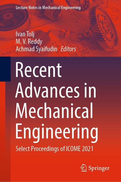 Book cover of Recent Advances in Mechanical Engineering: Select Proceedings of ICOME 2021 (1st ed. 2023) (Lecture Notes in Mechanical Engineering)