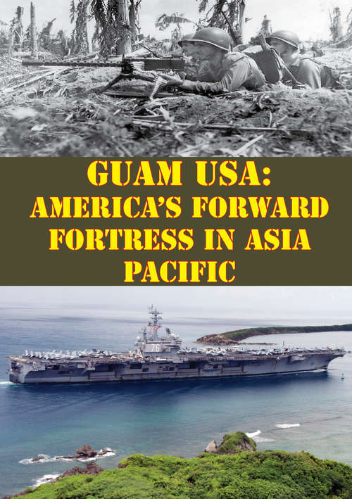 Book cover of Guam USA: America's Forward Fortress In Asia Pacific