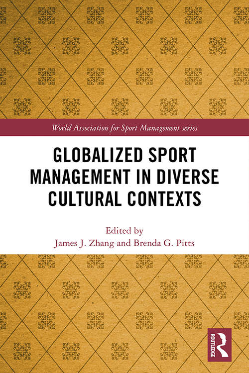Globalized Sport Management in Diverse Cultural Contexts (World Association for Sport Management Series)