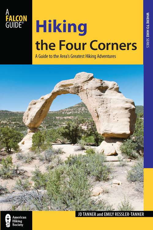 Book cover of Hiking the Four Corners: A Guide to the Area's Greatest Hiking Adventures (Regional Hiking Series)