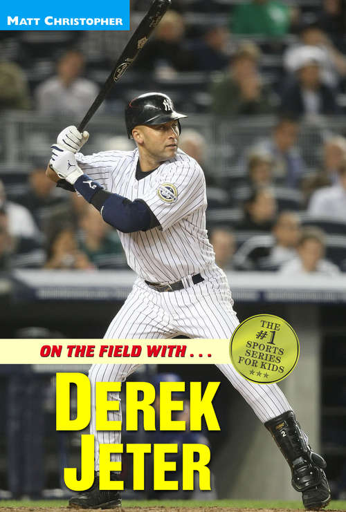 On the Field with…Derek Jeter (Sports Bio Bookshelf)