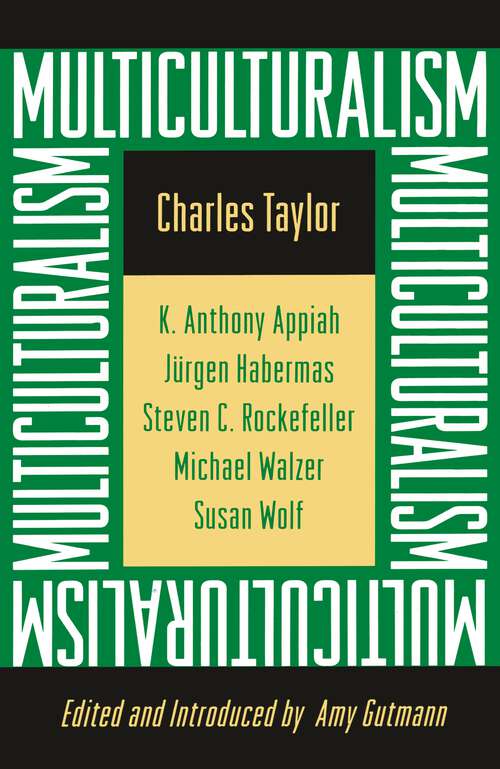 Book cover of Multiculturalism: Expanded Paperback Edition (The University Center for Human Values Series #15)