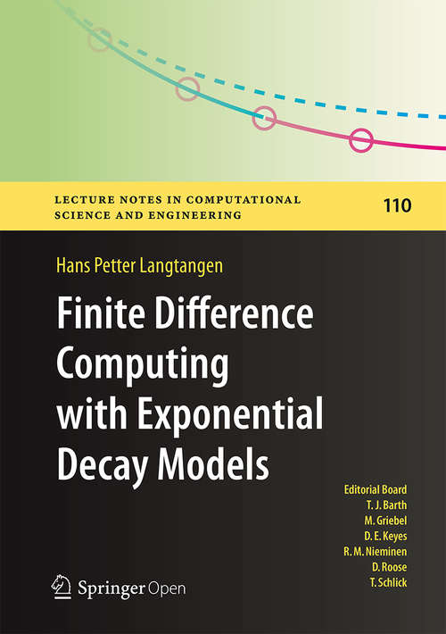 Finite Difference Computing with Exponential Decay Models (Lecture Notes in Computational Science and Engineering #110)