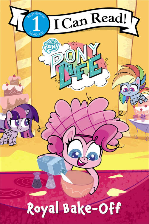 Book cover of My Little Pony: Pony Life (I Can Read Level 1)