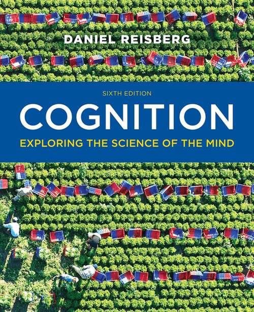 Book cover of Cognition: Exploring the Science of the Mind, 6th Edition