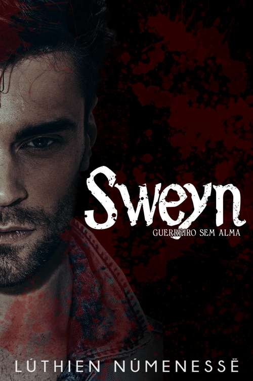Book cover of Sweyn, guerreiro sem alma (Clã Brácaros #3)