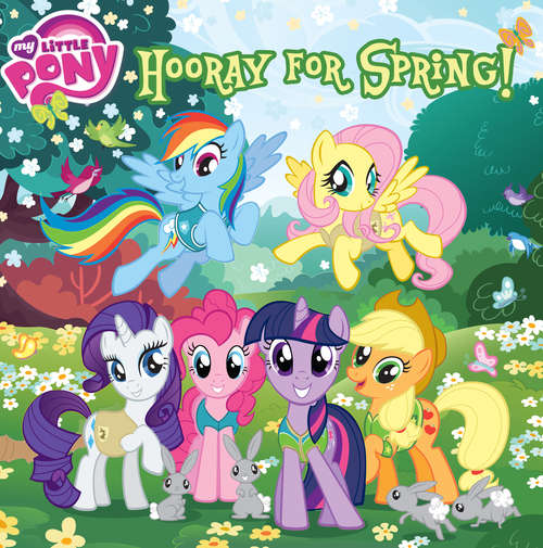 Book cover of Hooray for Spring! (My Little Pony)