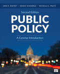 Public Policy: A Concise Introduction (Public Administration For Public Health Ser.)