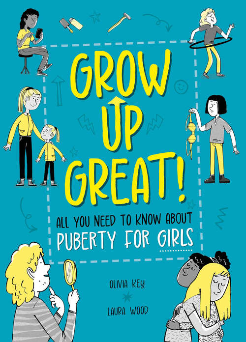 Book cover of All You Need to Know About Puberty for Girls (Grow Up Great! #2)