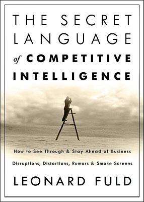 Book cover of The Secret Language of Competitive Intelligence
