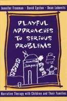 Book cover of Playful Approaches to Serious Problems: Narrative Therapy with Children and their Families