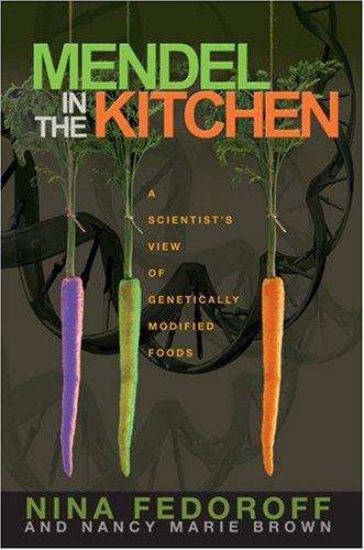 Book cover of Mendel in the Kitchen: A Scientist's View of Genetically Modified  Foods