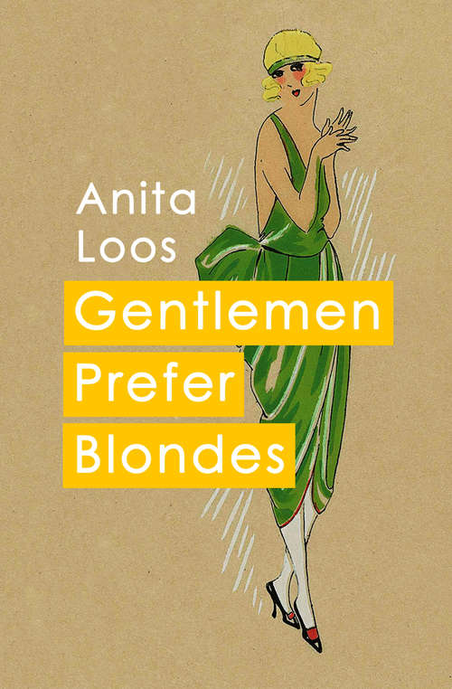 Book cover of Gentlemen Prefer Blondes: The Illuminating Diary Of A Professional Lady (Penguin Twentieth Century Classics Ser.)