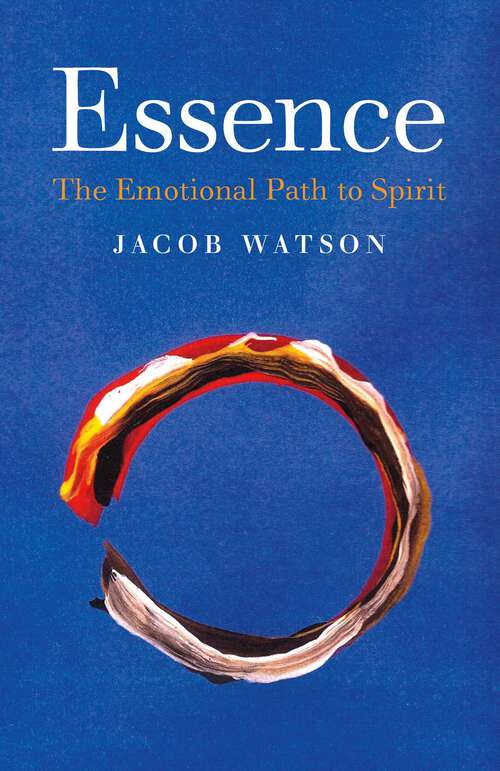 Book cover of Essence: The Emotional Path to Spirit