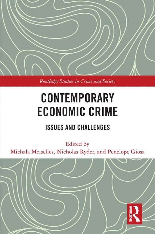 Book cover of Contemporary Economic Crime: Issues and Challenges (1) (Routledge Studies in Crime and Society)