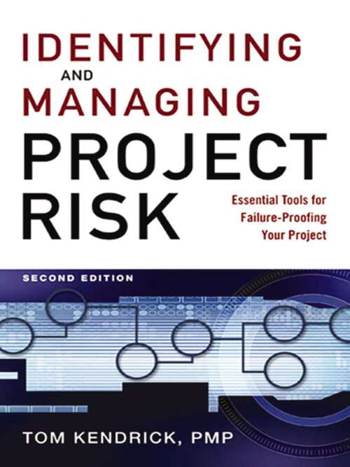 Book cover of Identifying and Managing Project Risk: Essential Tools for Failure-Proofing Your Project (2)