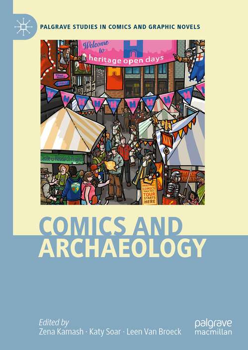 Comics and Archaeology (Palgrave Studies in Comics and Graphic Novels)
