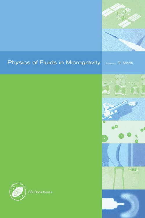 Book cover of Physics of Fluids in Microgravity (1) (Earth Space Institute Book Series)
