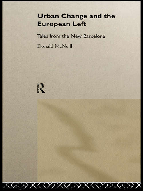 Urban Change and the European Left: Tales from the New Barcelona