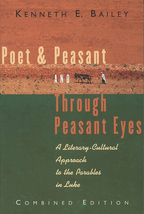 Book cover of Poet & Peasant and Through Peasant Eyes: A Literary-Cultural Approach to the Parables in Luke