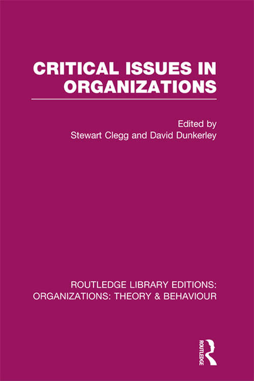 Book cover of Critical Issues in Organizations: Organizations) (Routledge Library Editions: Organizations)