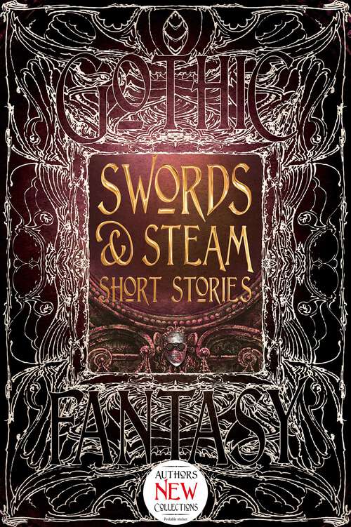 Book cover of Swords & Steam Short Stories (Gothic Fantasy)