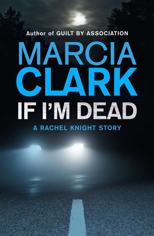 If I'm Dead: A Rachel Knight short story (Rachel Knight)
