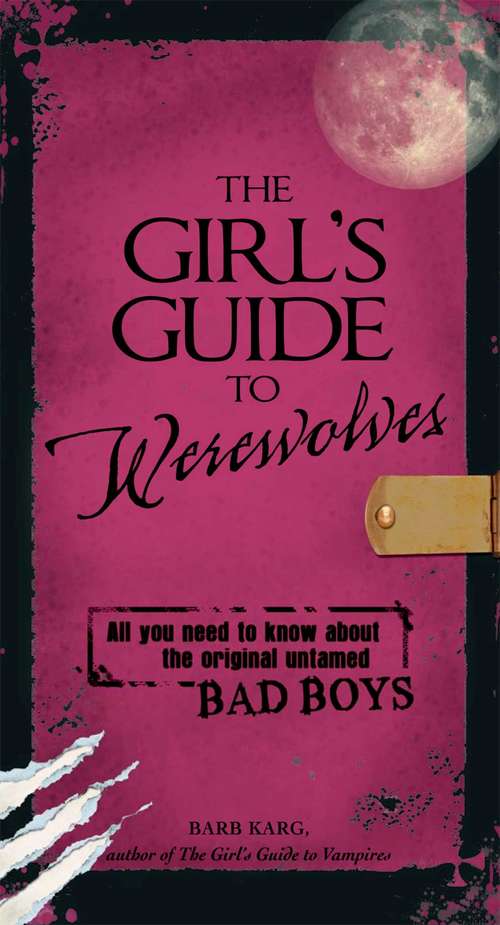 Book cover of The Girl's Guide to Werewolves