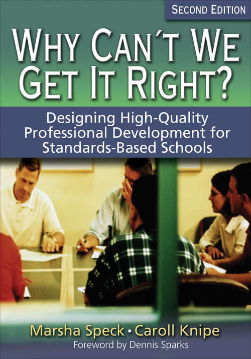 Book cover of Why Can't We Get It Right?: Designing High-Quality Professional Development for Standards-Based Schools