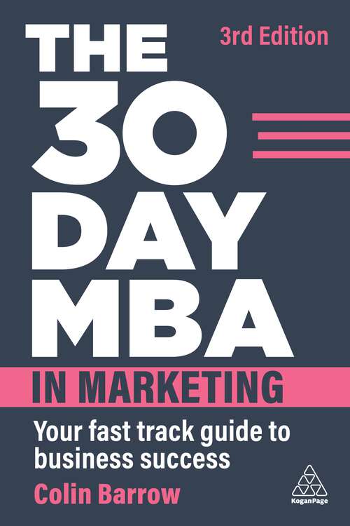 Book cover of The 30 Day MBA in Marketing: Your Fast Track Guide to Business Success (3)