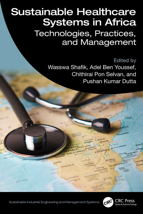 Book cover of Sustainable Healthcare Systems in Africa: Technologies, Practices, and Management (1) (Sustainable Industrial Engineering and Management Systems)