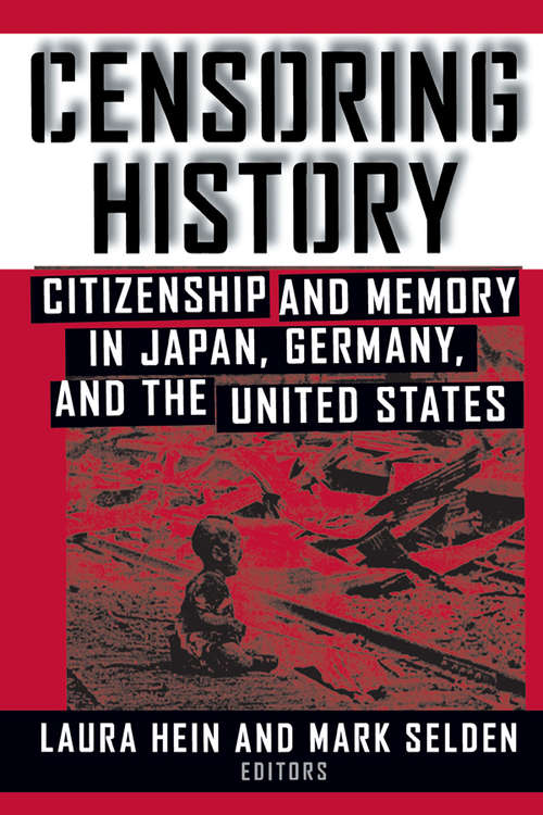 Censoring History: Perspectives on Nationalism and War in the Twentieth Century