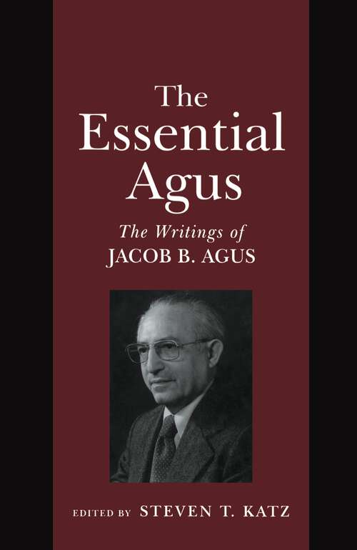 Book cover of The Essential Agus: The Writings of Jacob B. Agus