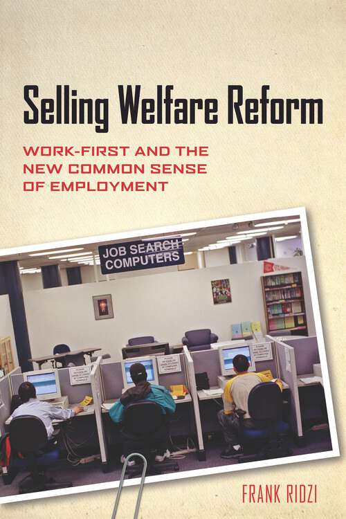 Book cover of Selling Welfare Reform