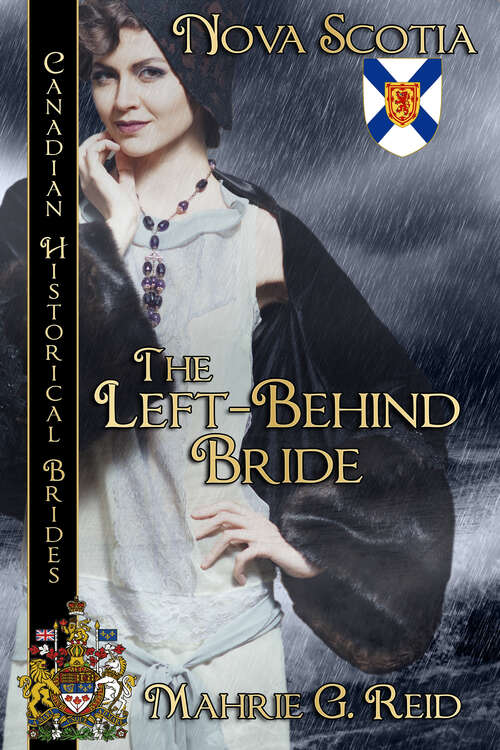 The Left Behind Bride: Canadian Historical Brides (Canadian Historical Brides #10)