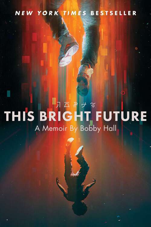 Book cover of This Bright Future: A Memoir