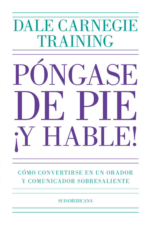 Book cover of Póngase de pie ¡y hable!: Cómo convertirse en un orador y comunicador sobresaliente
