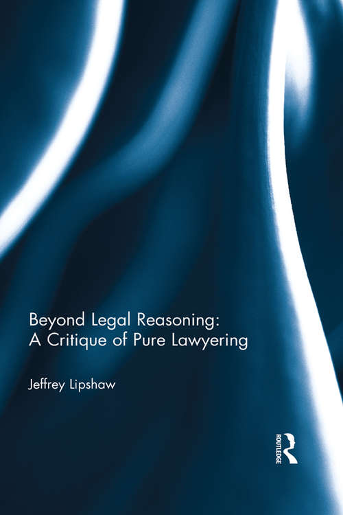 Book cover of Beyond Legal Reasoning: a Critique of Pure Lawyering
