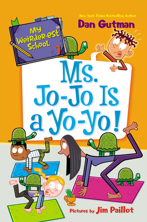 Book cover of My Weirder-est School #7: Ms. Jo-Jo Is a Yo-Yo! (My Weirder-est School #7)