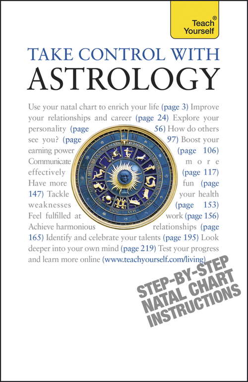 Take Control With Astrology: Teach Yourself (Teach Yourself General Ser.)