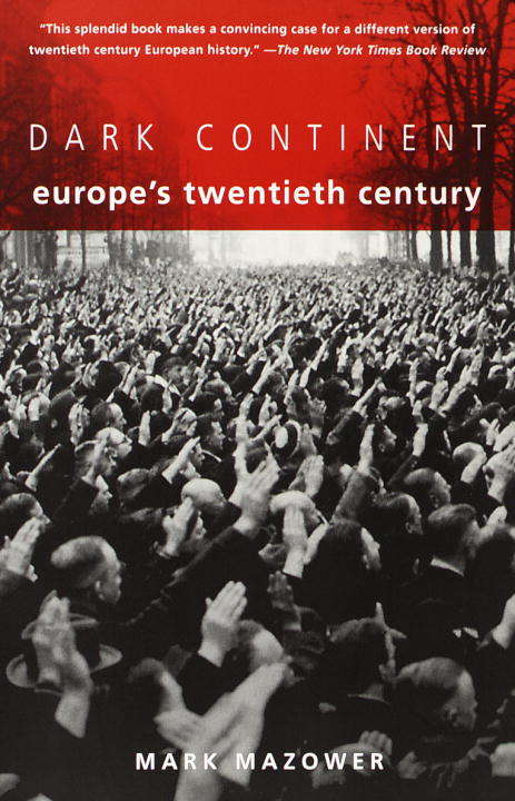 Book cover of Dark Continent: Europe's Twentieth Century