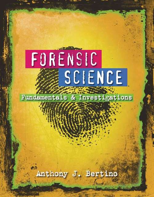 Book cover of Forensic Science: Fundamentals and Investigations