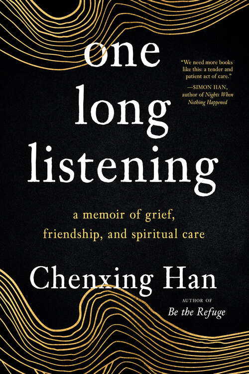 Book cover of one long listening: a memoir of grief, friendship, and spiritual care