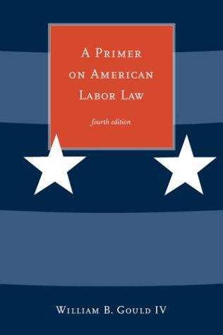 Book cover of A Primer on American Labor Law (4th edition)