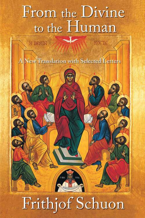 Book cover of From the Divine to the Human: A New Translation with Selected Letters